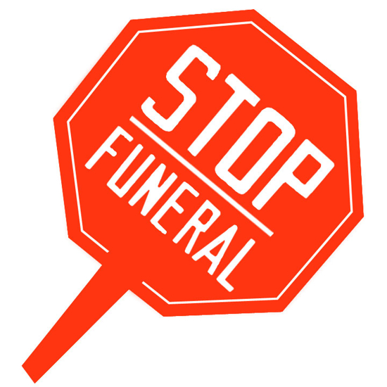 Picture of Hand Held Stop Sign - "Stop Funeral"